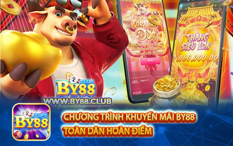 Chương Trình khuyến mãi by88 Toàn Dân Hoàn Điểm